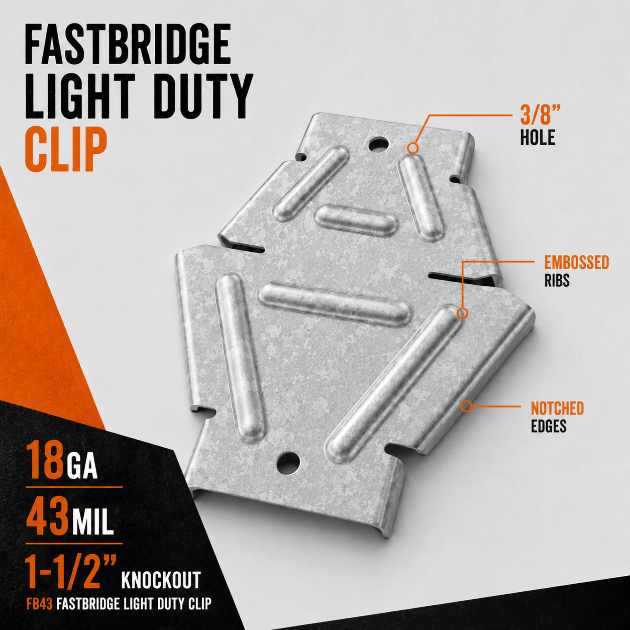18ga 43mil. 1-1/2 in. Knockout FB43 FastBridge Light Duty Clip