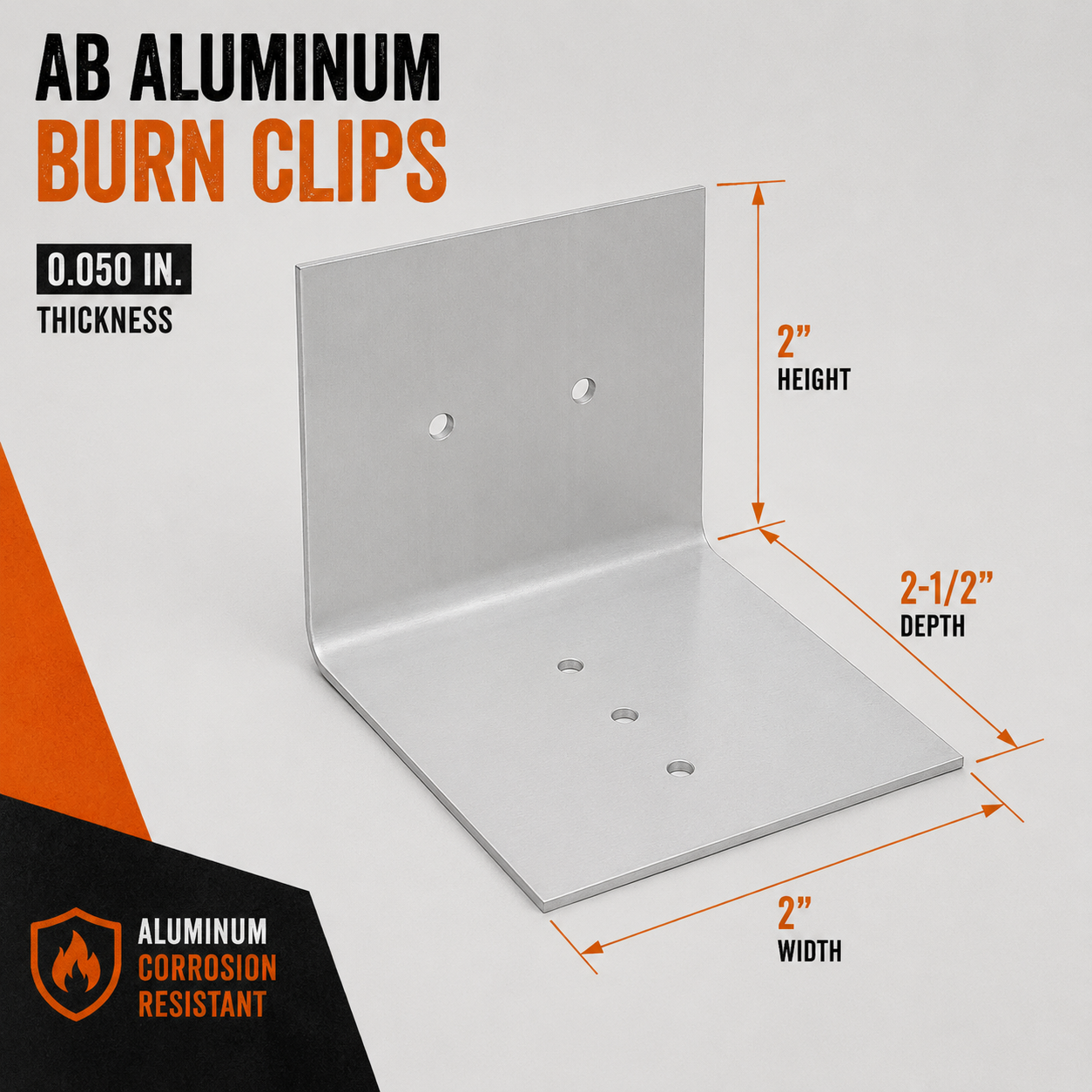 2 in. x 2 in. x 2-1/2 in. 0.050 in. AB Aluminum Burn Clips