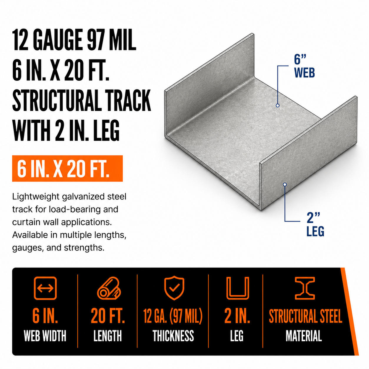 12ga 97mil 6 in. x 20 ft. Structural Track with 2 in. x Leg | T600T200-97-20 20 ft.