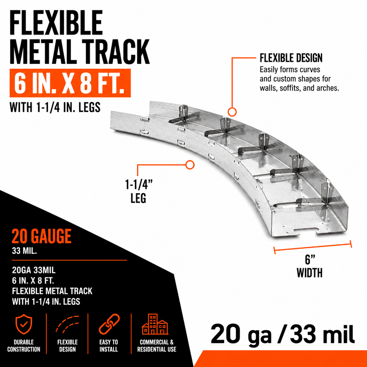 20ga. 6 in. x 8 ft. Flexible Metal Track with 1-1:4 in. Legs