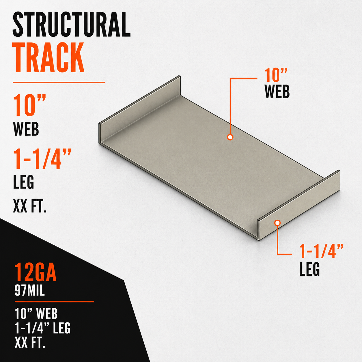 12ga 97mil 10 in. x XX ft. Structural Track with 1-1:4 in. x Leg