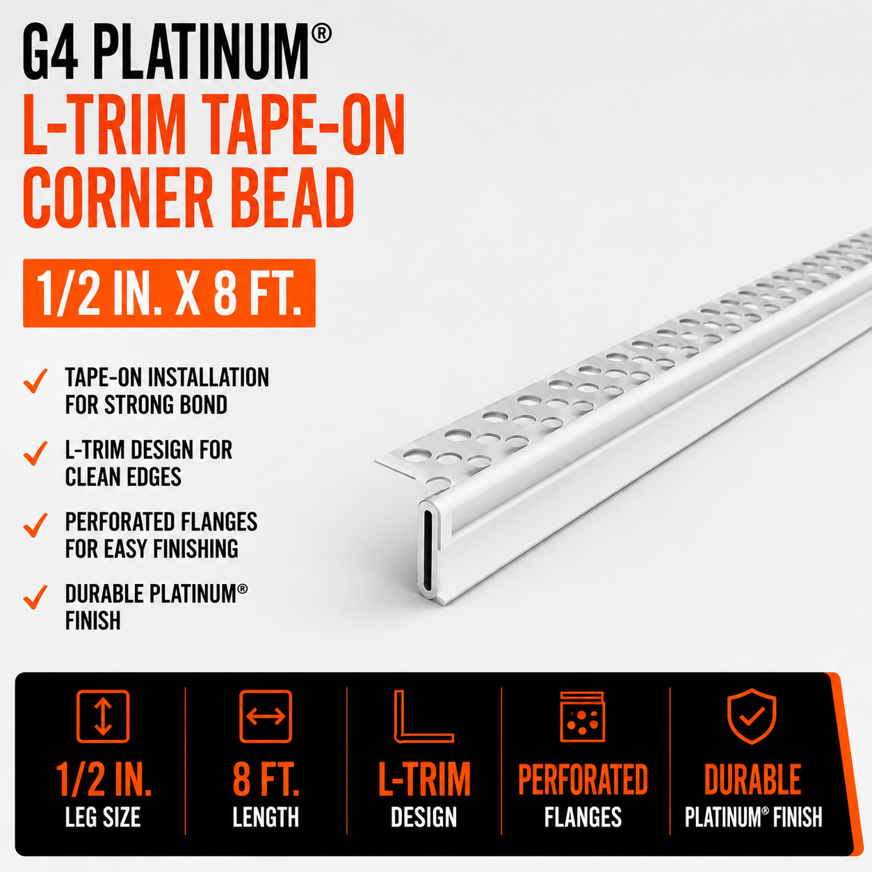 0.5 in x 8 ft G4 Platinum L-Trim Tape-On Corner Bead