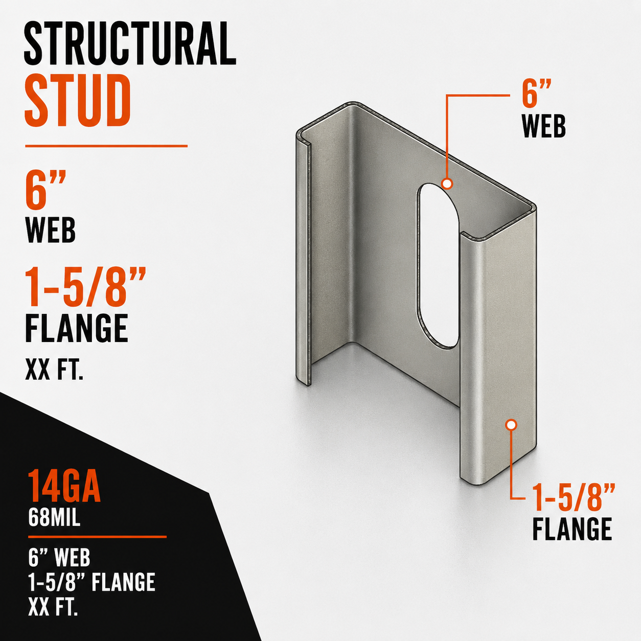 14ga 68mil 6 in. x XX ft. Structural Stud with 1-5:8 in. Flange
