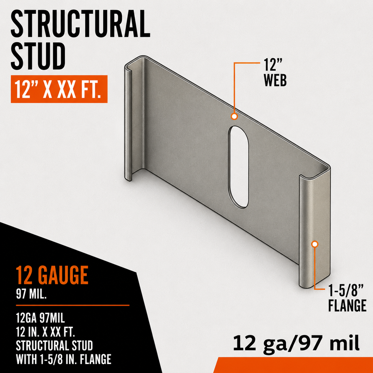 12ga 97mil 12 in. x XX ft. Structural Stud with 1-5:8 in. Flange
