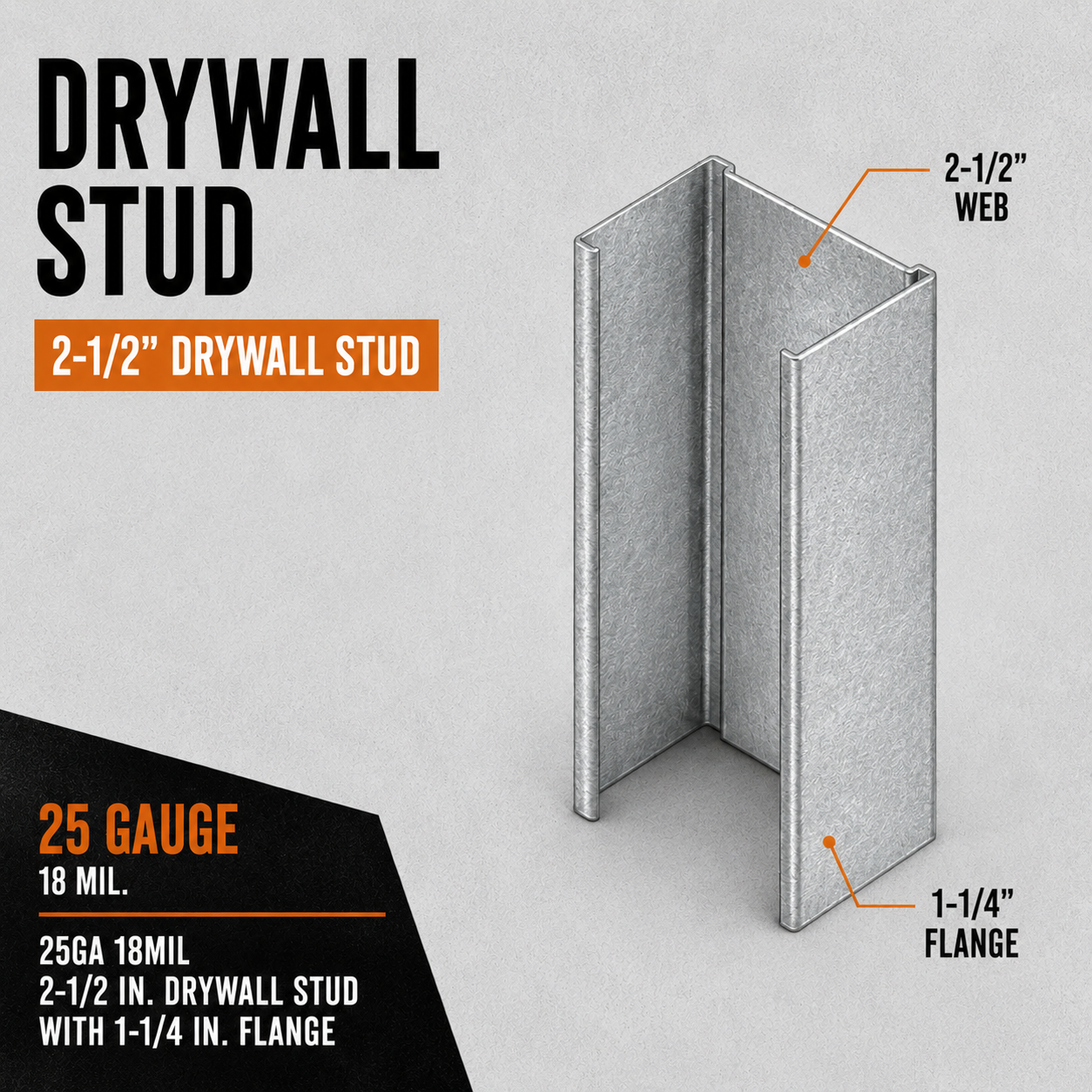 25ga 18mil 2-1:2 in. Drywall Stud with 1-1:4 in. Flange