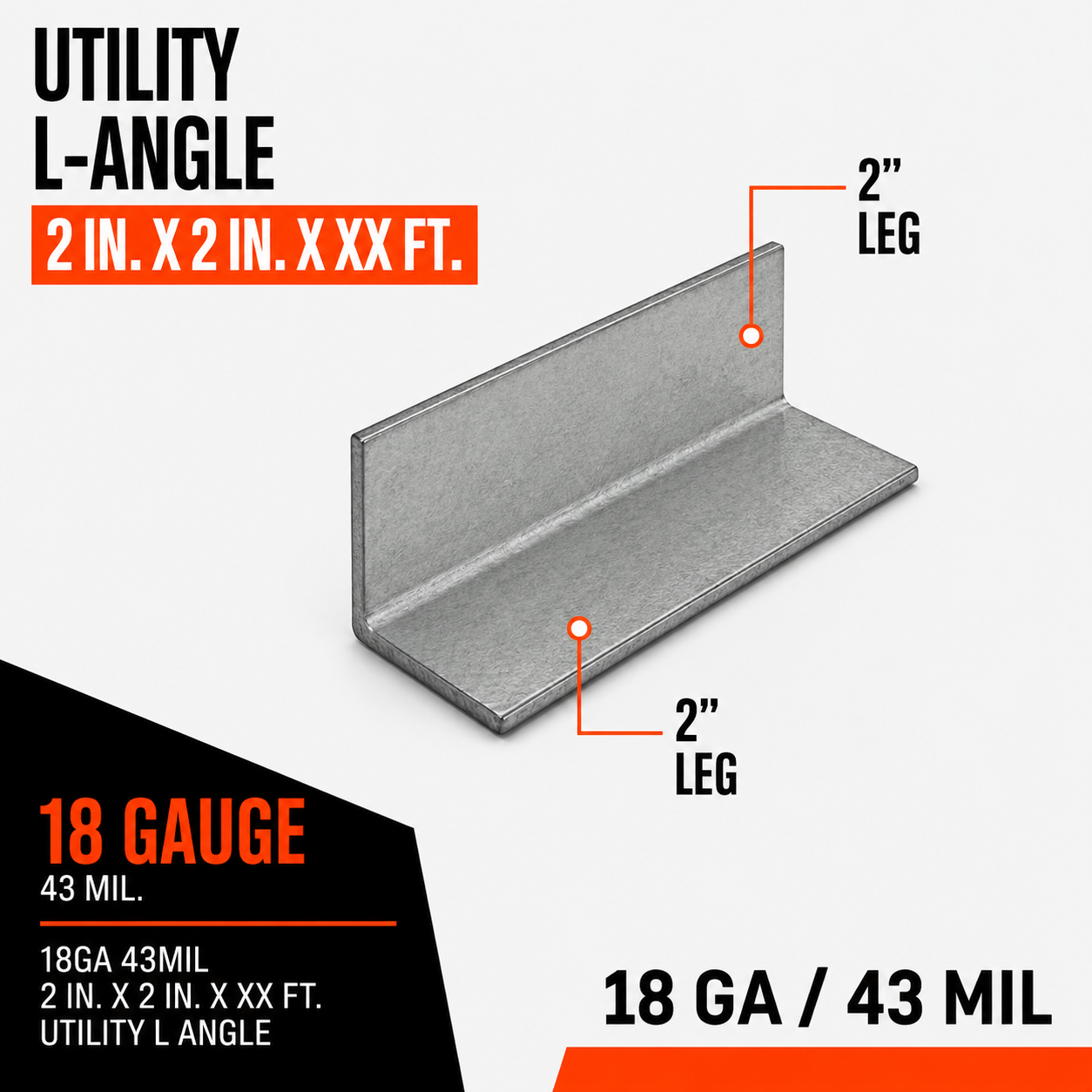 18ga 43mil 2 in. x 2 in. x XX ft. Utility L Angle