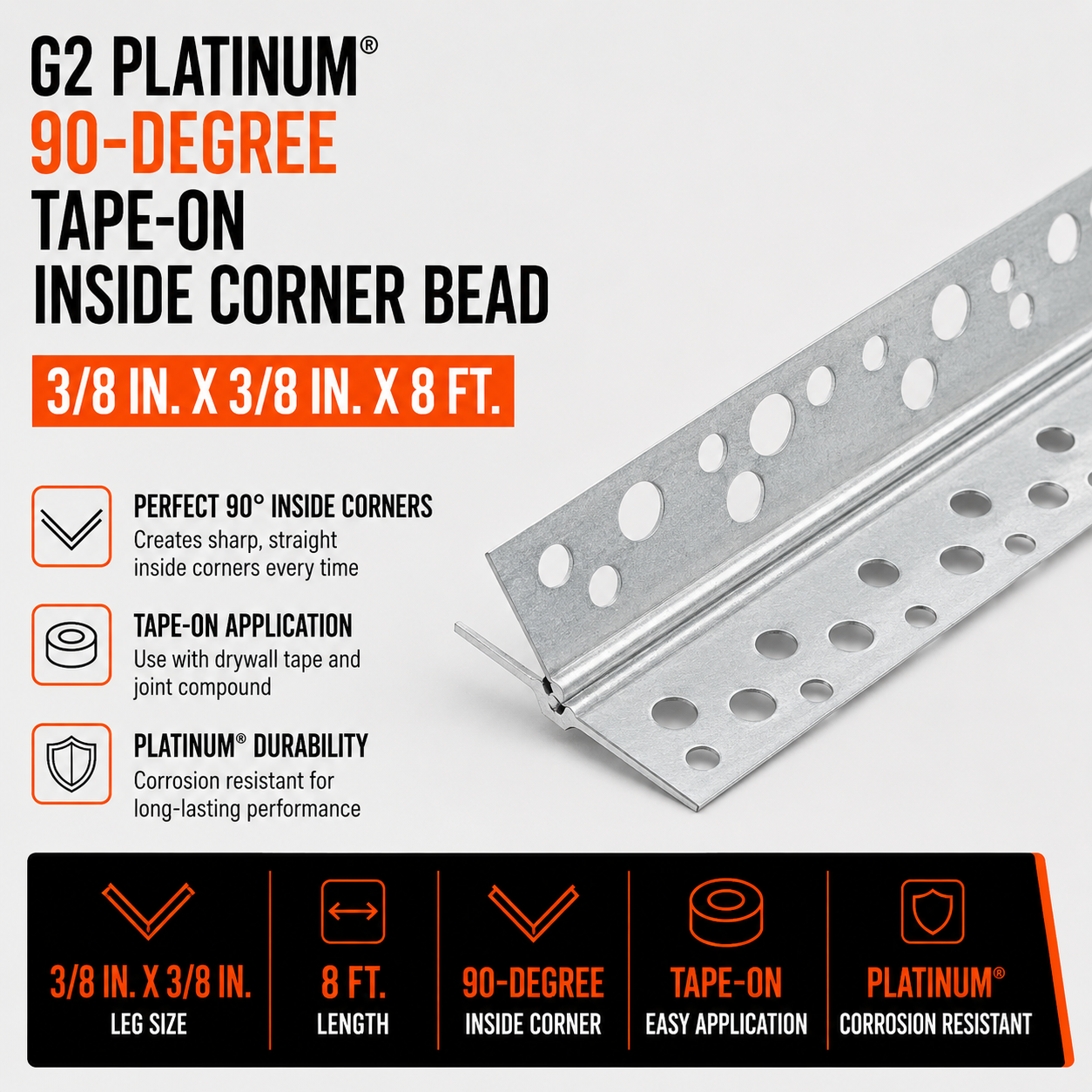 0.375 in x 0.375 in x 8 ft G2 Platinum 90-Degree Tape-On Inside Corner Bead