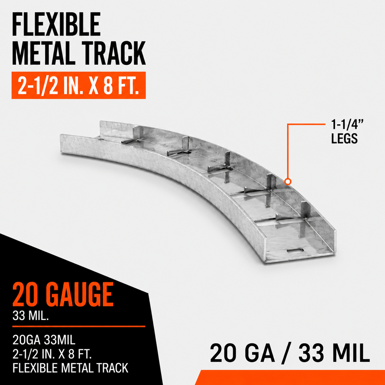 20ga. 2-1:2 in. x 8 ft. Flexible Metal Track with 1-1:4 in. Legs