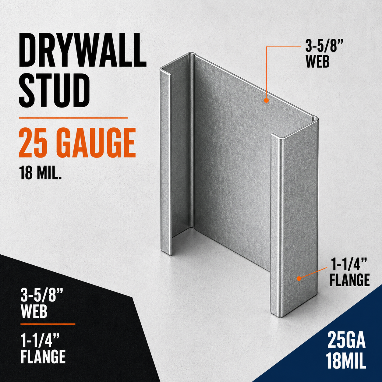 25ga 18mil 3-5:8 in. Drywall Stud with 1-1:4 in. Flange