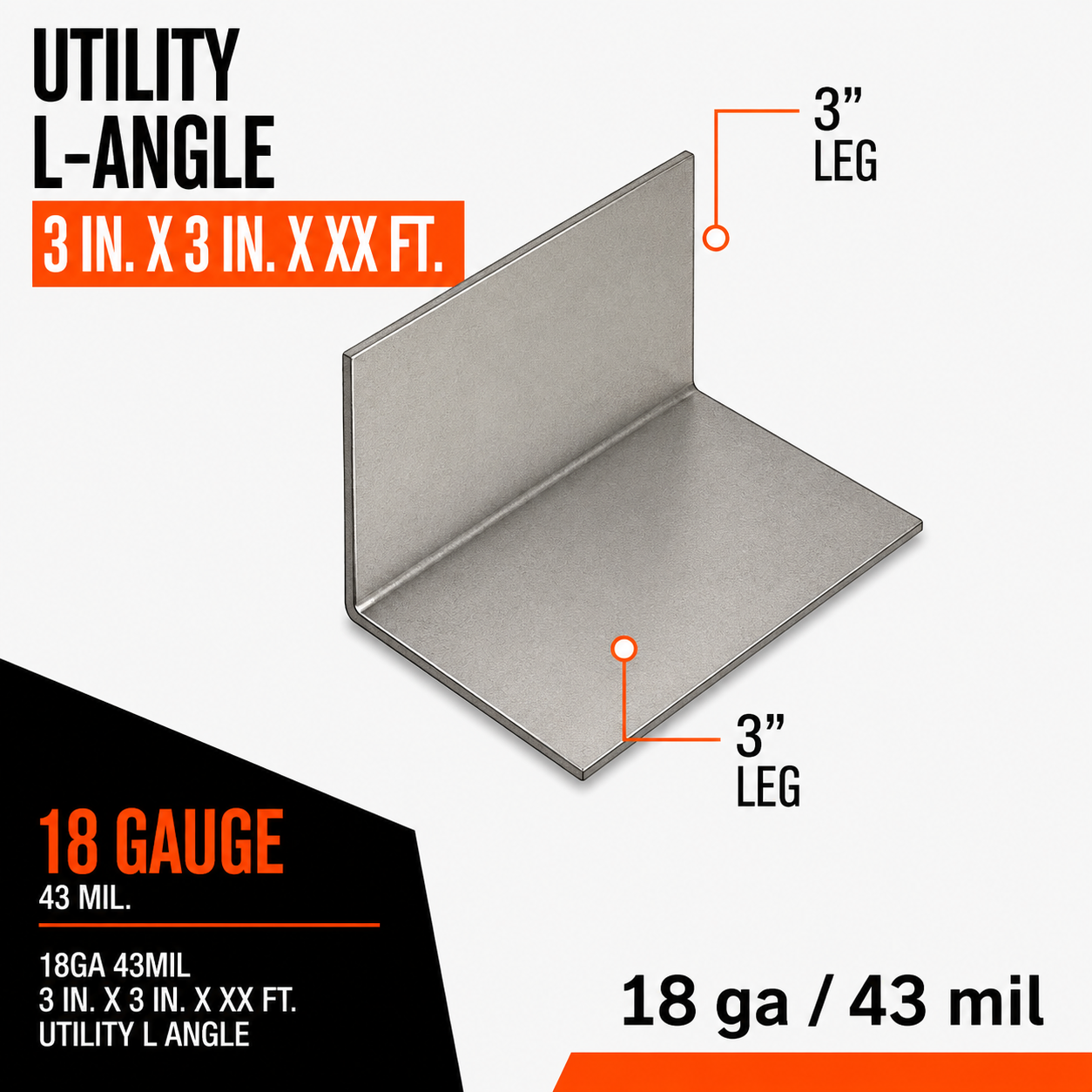 18ga 43mil 3 in. x 3 in. x XX ft. Utility L Angle