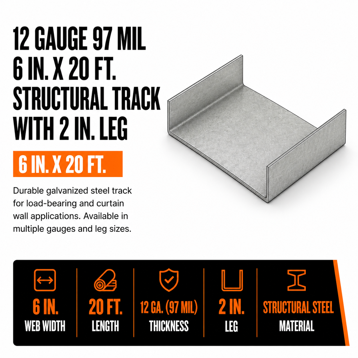 12ga 97mil 6 in. x 20 ft. Structural Track with 2 in. x Leg