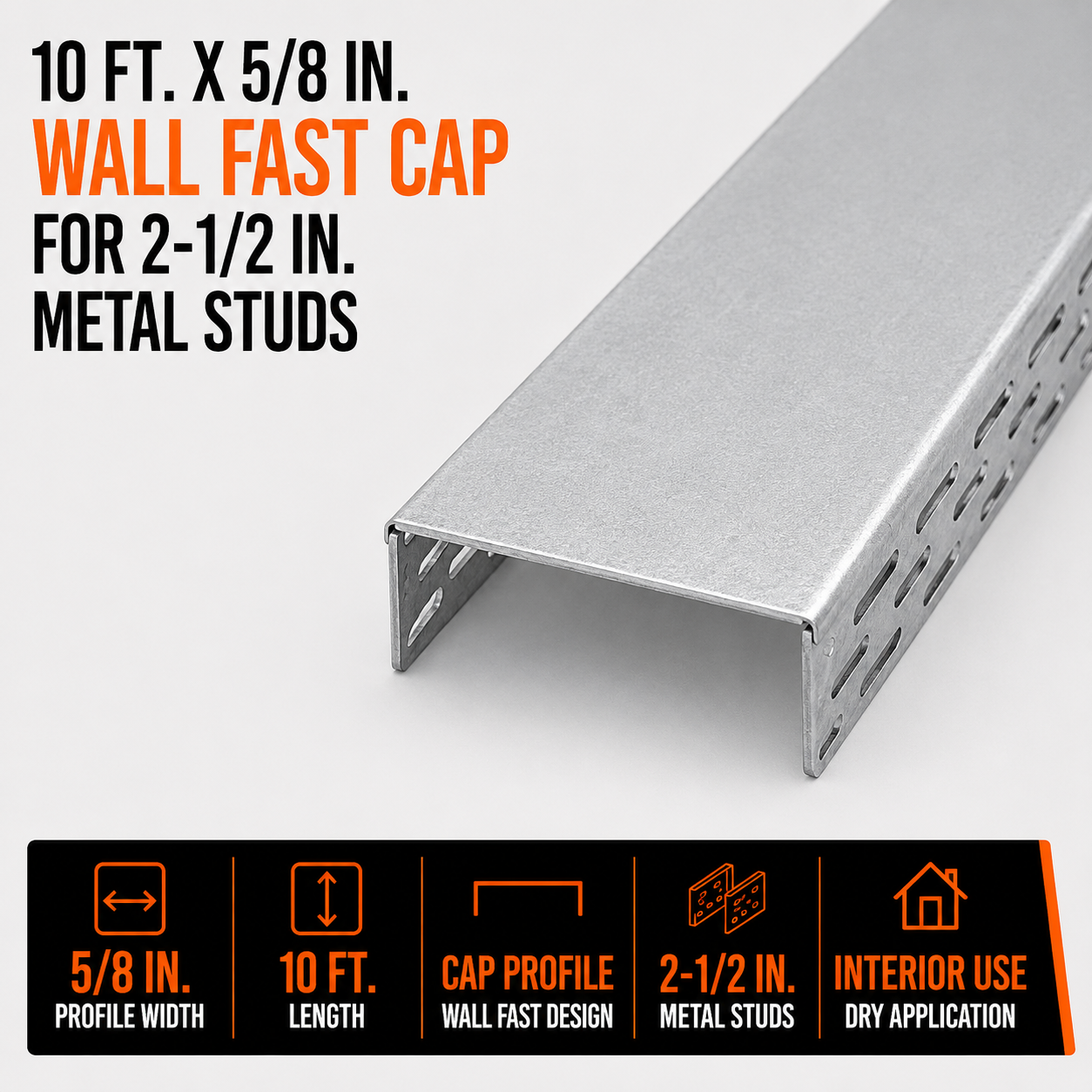 0.625 in x 10 ft Wall Fast Cap for 2.5 in Metal Studs