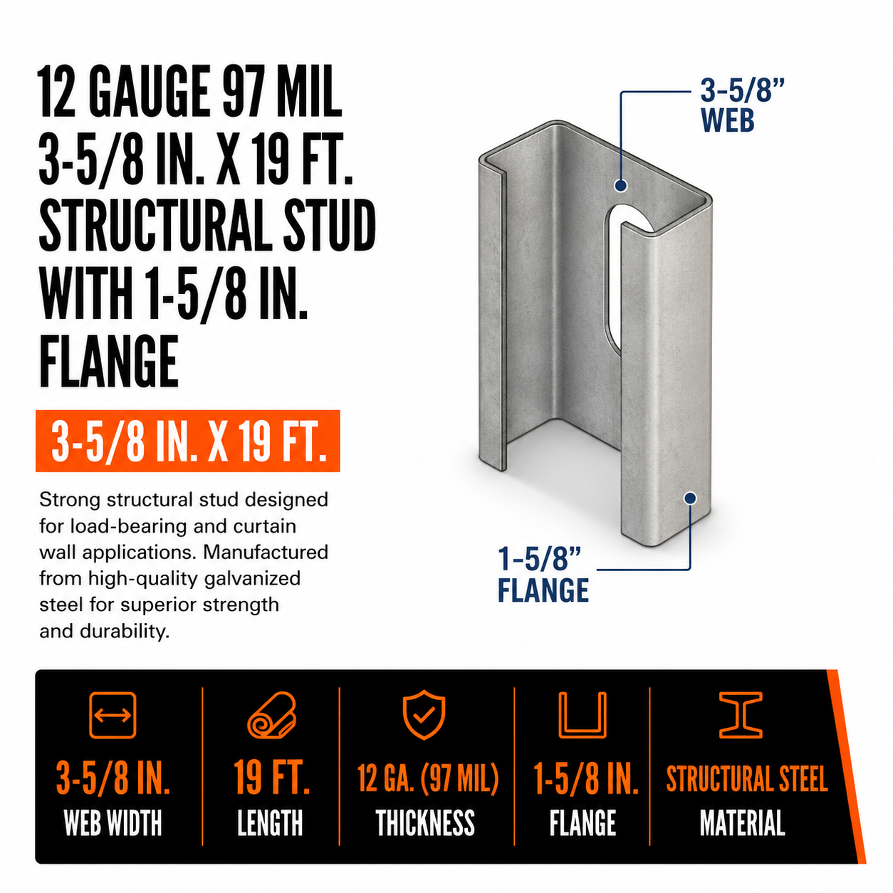 12ga 97mil 3-5/8 in. x 19 ft. Structural Stud with 1-5/8 in. Flange