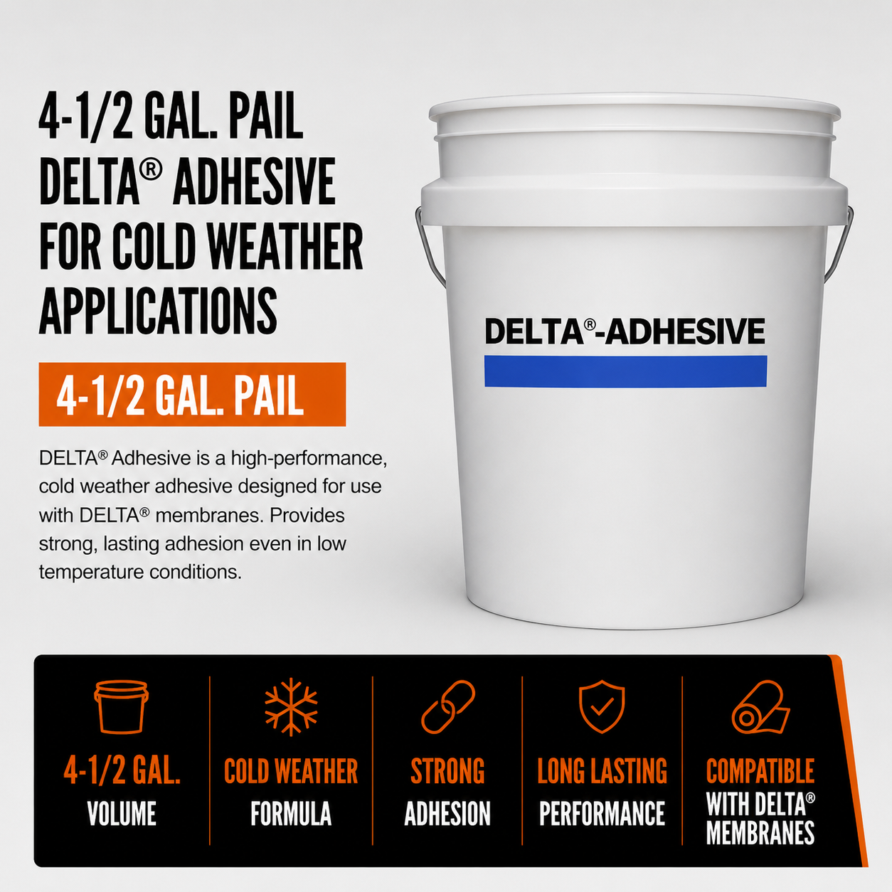 4-1/2 gal. Pail DELTA® Adhesive for Cold Weather Applications