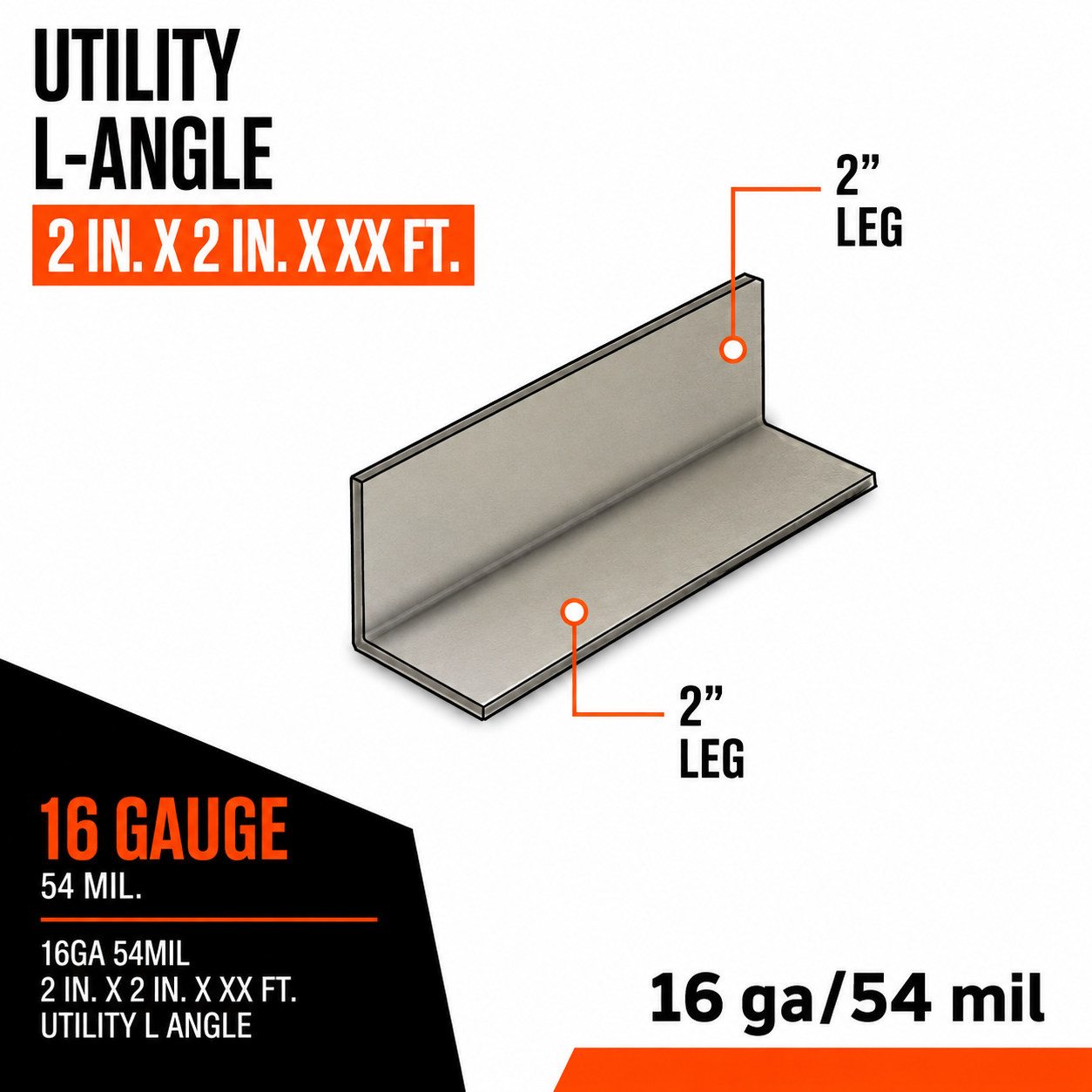 16ga 54mil 2 in. x 2 in. x XX ft. Utility L Angle