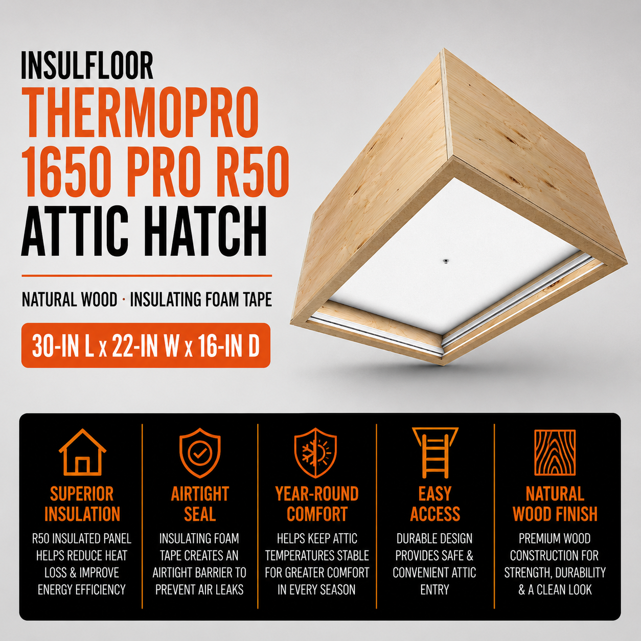 Insulfloor ThermoPro 1650 PRO R50 Attic Hatch - Natural Wood - Insulating Foam Tape - 30-in L x 22-in W x 16-in D