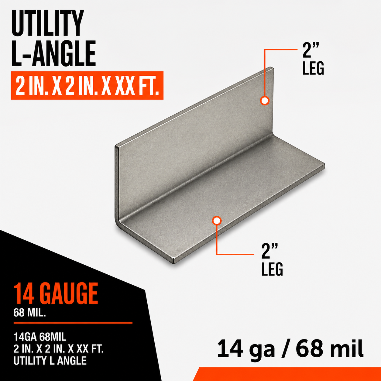 14ga 68mil 2 in. x 2 in. x XX ft. Utility L Angle