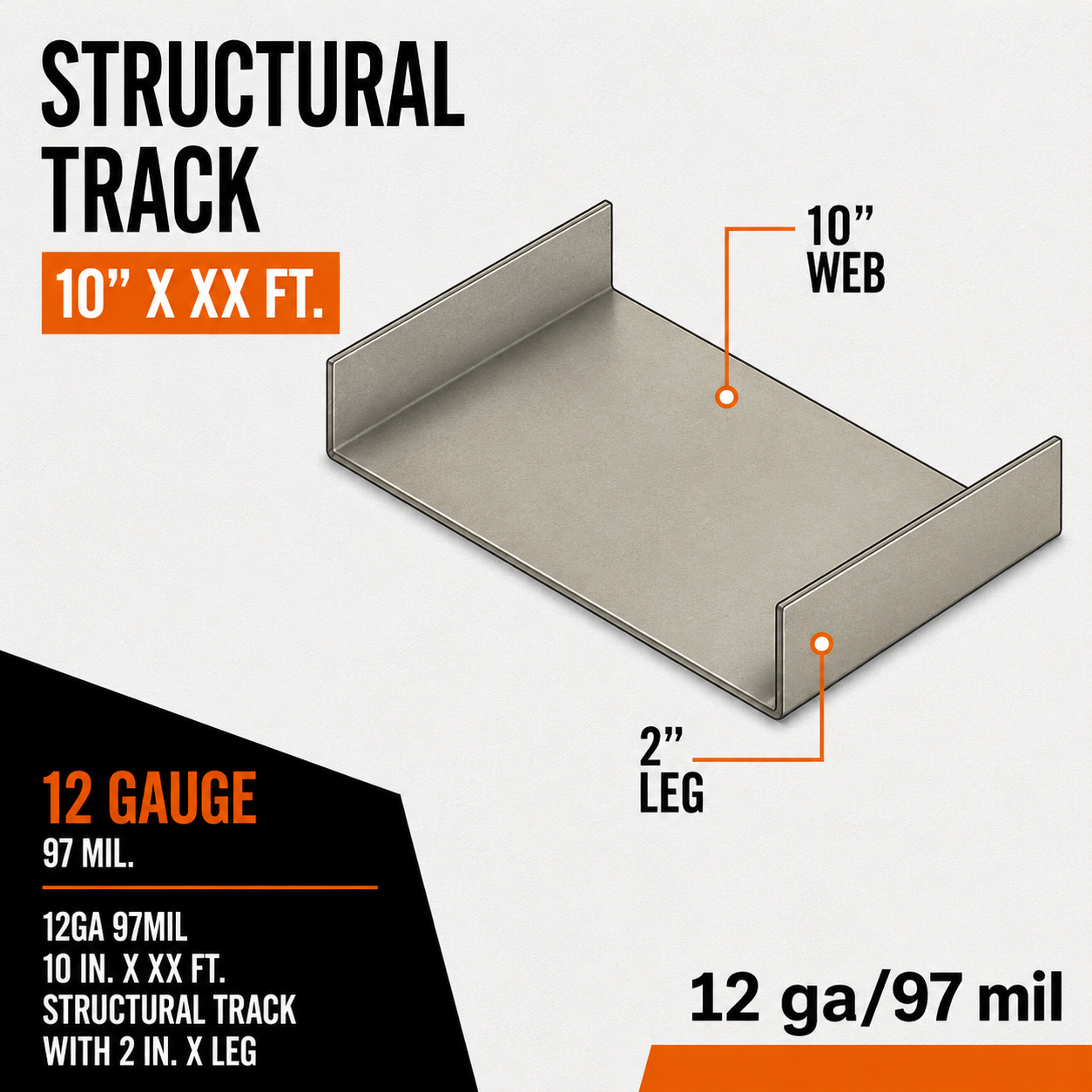 12ga 97mil 10 in. x XX ft. Structural Track with 2 in. x Leg