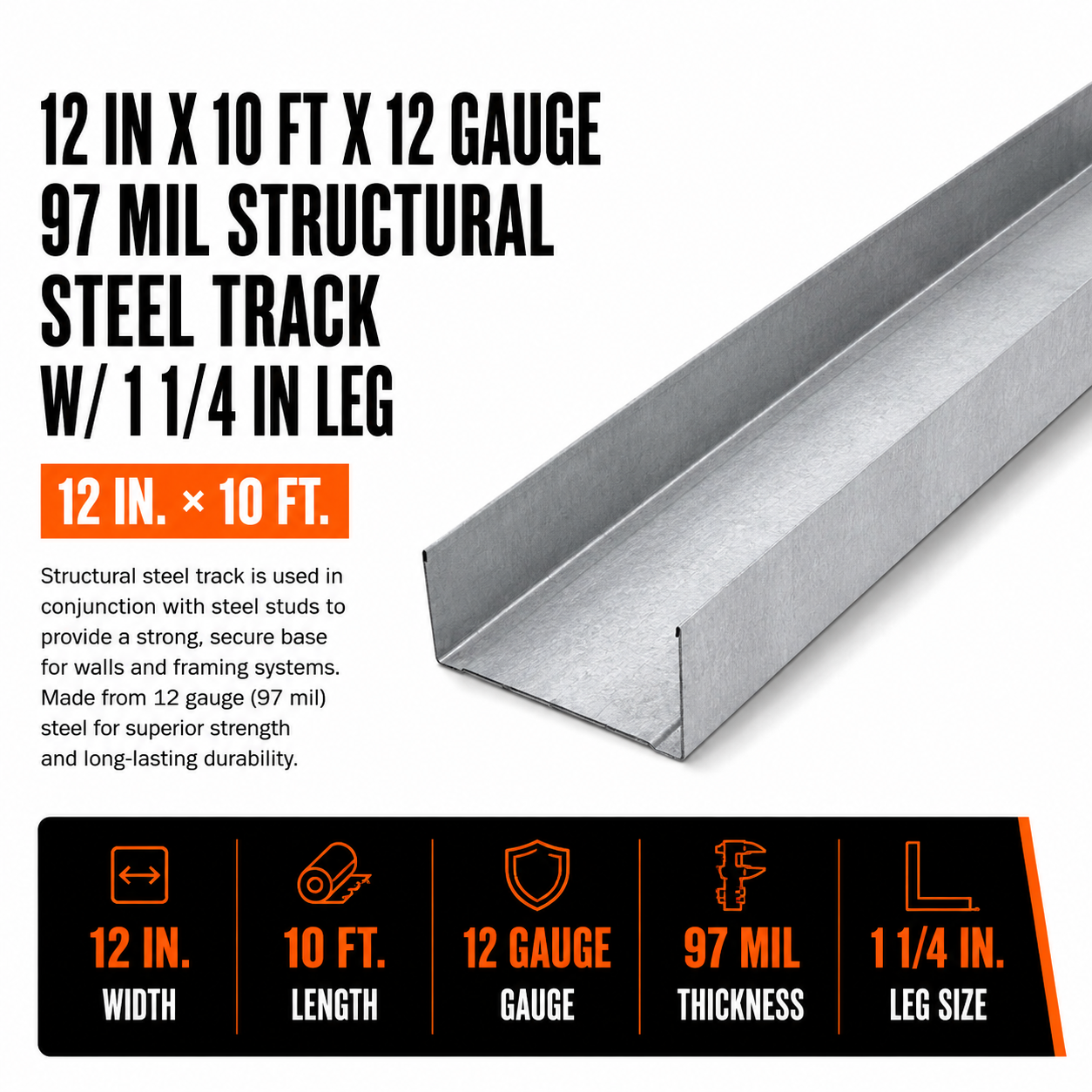 12 in x 10 ft x 12 Gauge 97 mil Structural Steel Track w/ 1 1/4 in Leg
