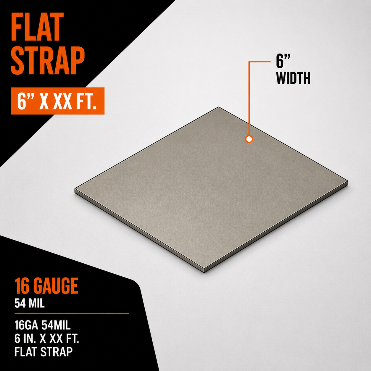 16ga 54mil 6 in. x XX ft. Flat Strapping