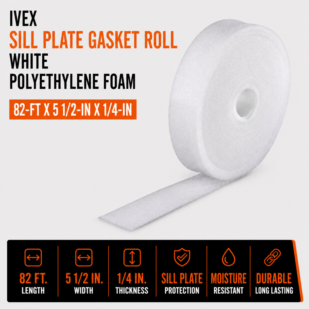 Ivex Sill Plate Gasket Roll - White - Polyethylene Foam - 82-ft x 5 1/2-in x 1/4-in