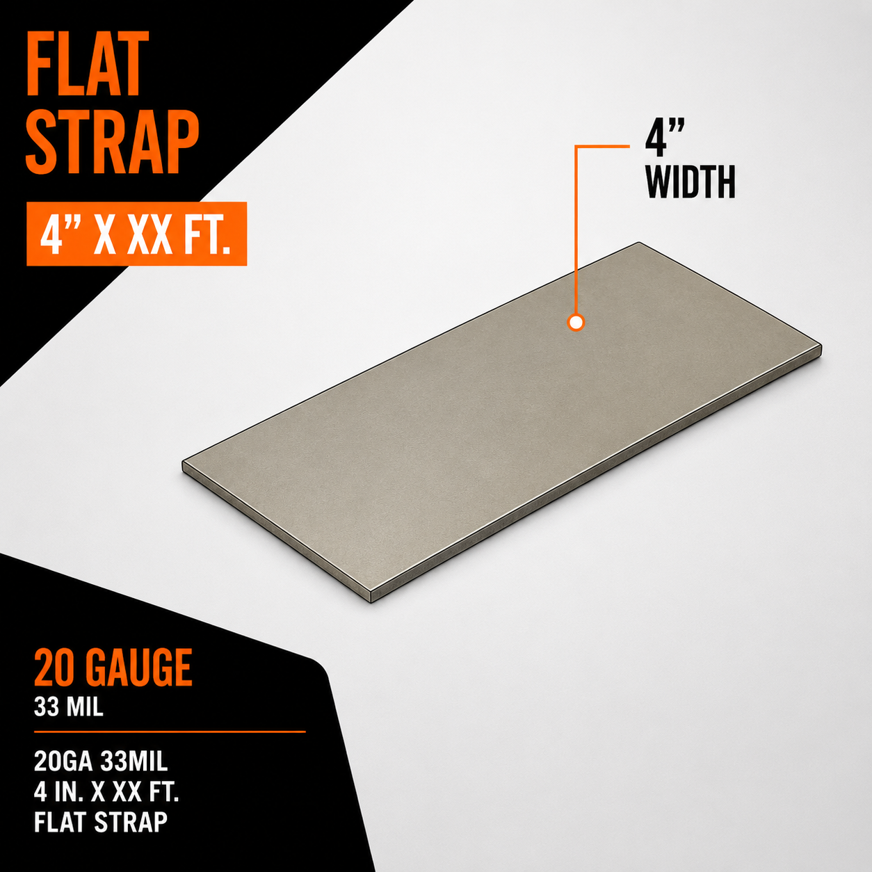 20ga 33mil 4 in. x XX ft. Flat Strapping