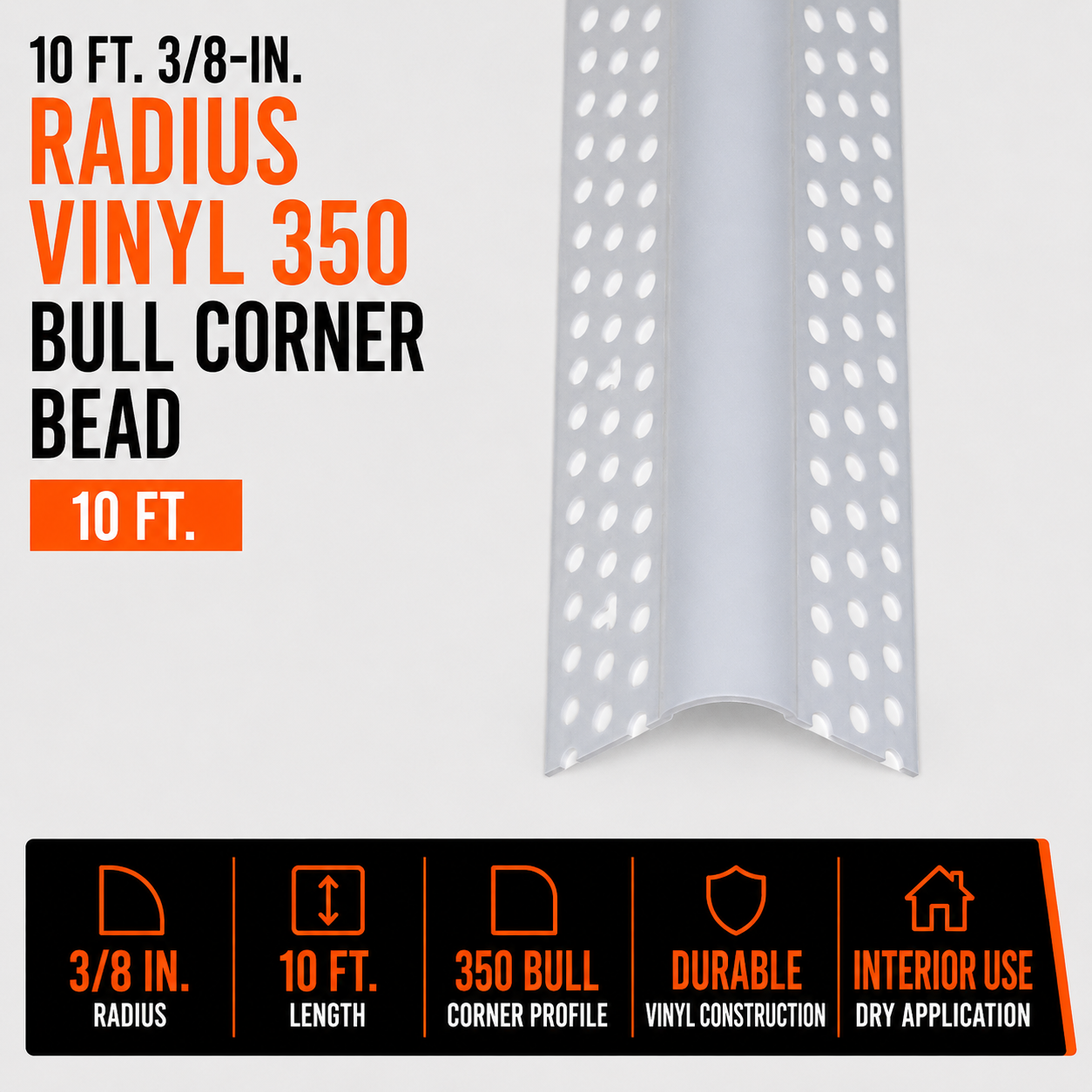 10 ft. 3-8-in. Radius Vinyl 350 Bull Corner Bead
