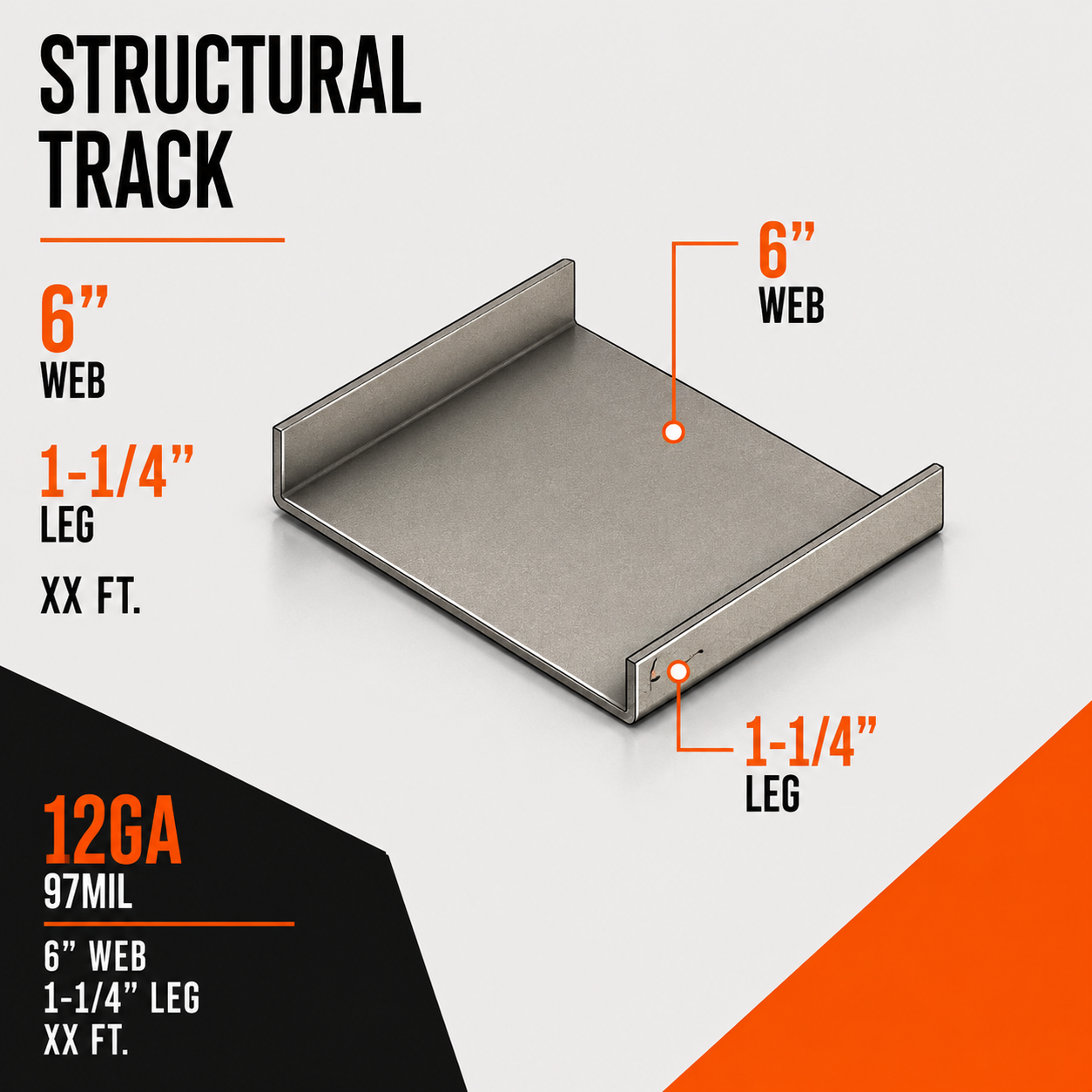 12ga 97mil 6 in. x XX ft. Structural Track with 1-1:4 in. x Leg